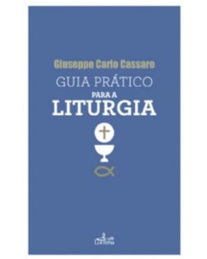 GUIA PRATICO PARA A LITURGIA