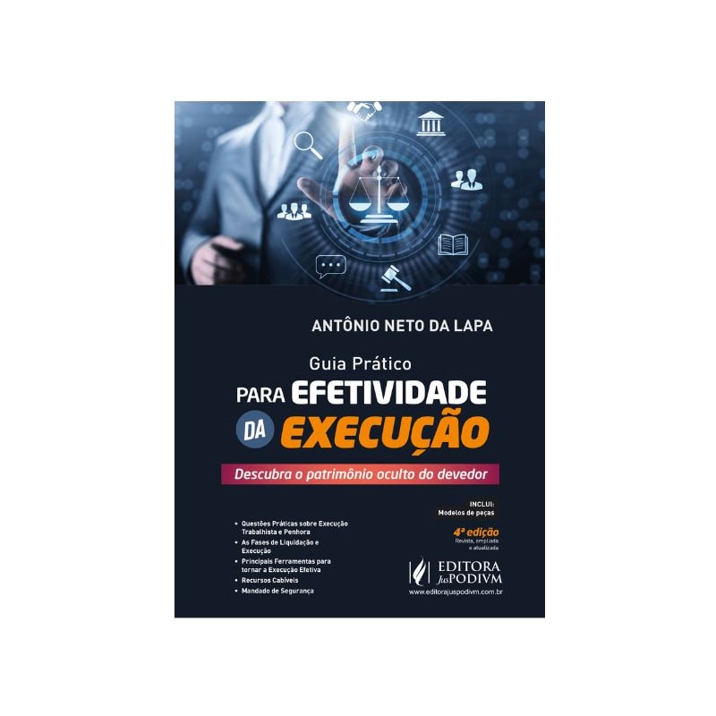 GUIA PRÁTICO PARA EFETIVIDADE DA EXECUÇÃO: DESCUBRA O PATRIMÔNIO OCULTO DO DEVEDOR