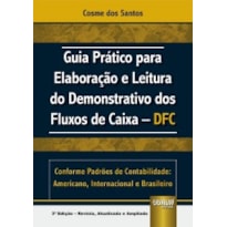 GUIA PRÁTICO PARA ELABORAÇÃO E LEITURA DO DEMONSTRATIVO DOS FLUXOS DE CAIXA - DFC