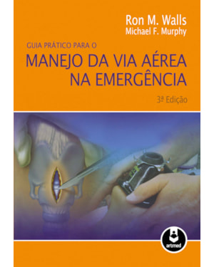 GUIA PRÁTICO PARA O MANEJO DA VIA AÉREA NA EMERGÊNCIA