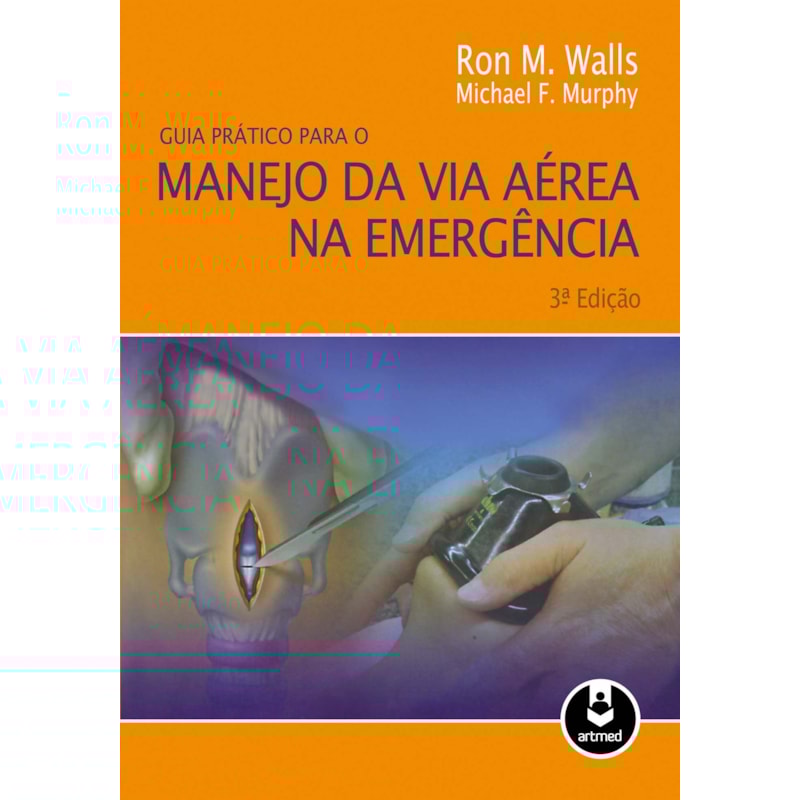 GUIA PRÁTICO PARA O MANEJO DA VIA AÉREA NA EMERGÊNCIA