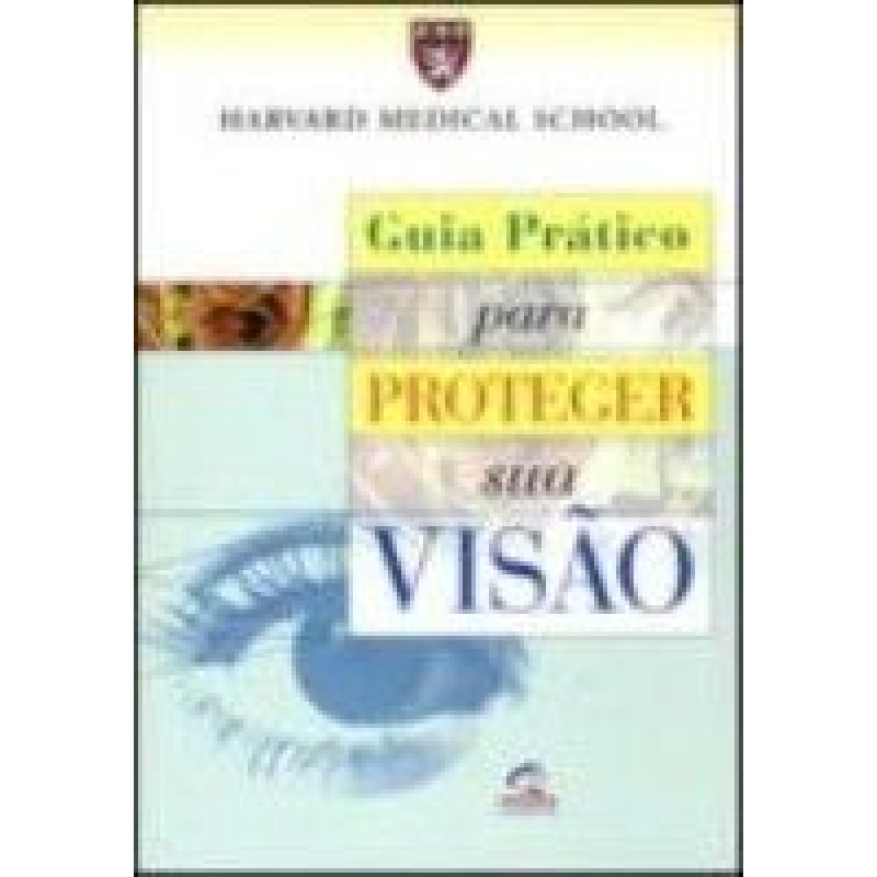 GUIA PRATICO PARA PROTEGER SUA VISAO