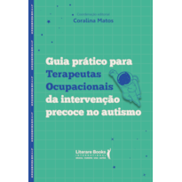 Guia prático para terapeutas ocupacionais da intervenção precoce no autismo