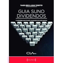 GUIA SUNO DIVIDENDOS: A ESTRATÉGIA PARA INVESTIR NA GERAÇÃO DE RENDA PASSIVA