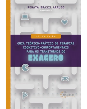 Guia teórico-prático de terapias cognitivo-comportamentais para os transtornos do exagero