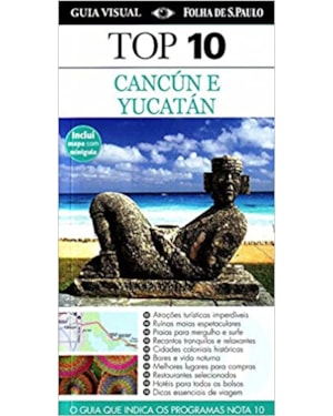 GUIA TOP 10 CANCUN E YUCATAN - O GUIA QUE INDICA OS PROGRAMAS NOTA 10 - 1ª
