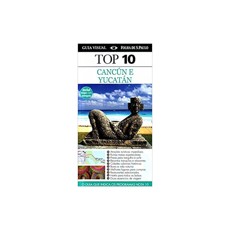 GUIA TOP 10 CANCUN E YUCATAN - O GUIA QUE INDICA OS PROGRAMAS NOTA 10 - 1ª