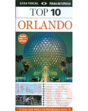 GUIA TOP 10 ORLANDO - O GUIA QUE INDICA OS PROGRAMAS NOTA 10 - 1ª