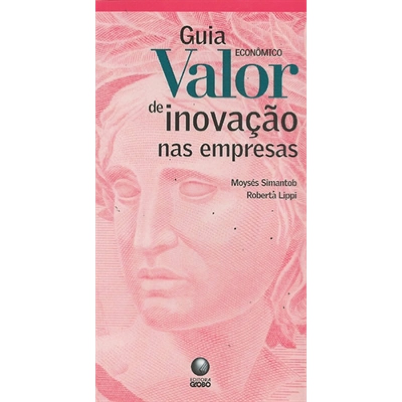 GUIA VALOR ECONOMICO DE INOVACAO NAS EMPRESAS - 1
