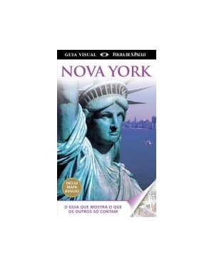 GUIA VISUAL NOVA YORK (INCLUI MAPA AVULSO) - O GUIA QUE MOSTRA O QUE OS OUT - 13ª