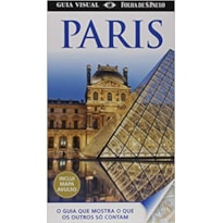 GUIA VISUAL PARIS (COM MAPA AVULSO) - O GUIA QUE MOSTRA O QUE OS OUTROS SO - 14ª