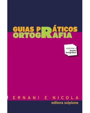 GUIAS PRÁTICOS: ORTOGRAFIA - VOLUME ÚNICO