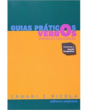GUIAS PRÁTICOS: VERBOs EMPREGO E CONJUGAÇÃO - VOLUME ÚNICO
