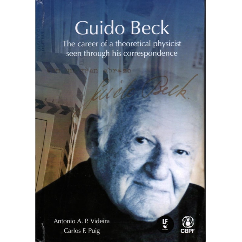 GUIDO BECK: THE CAREER OF A THEORETICAL PHYSICIST SEEN THROUGH HIS CORRESPONDENCE