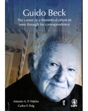 GUIDO BECK: THE CAREER OF A THEORETICAL PHYSICIST SEEN THROUGH HIS CORRESPONDENCE