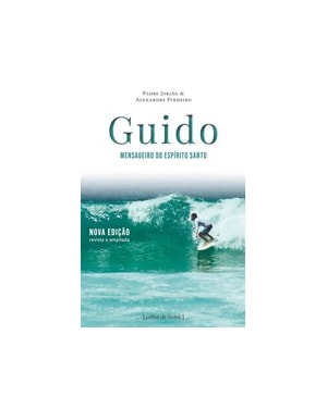 Guido - Mensageiro do Espirito Santo