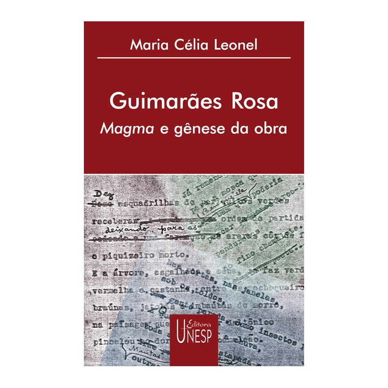 GUIMARÃES ROSA - MAGMA E GÊNESE DA OBRA