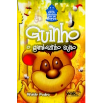 GUINHO - A GAMBAZINHO SUJAO