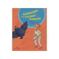 GUMERCINDO E A GALINHA GAROUPA