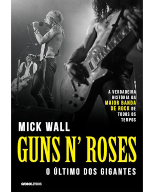 GUNS N ROSES: O ÚLTIMO DOS GIGANTES