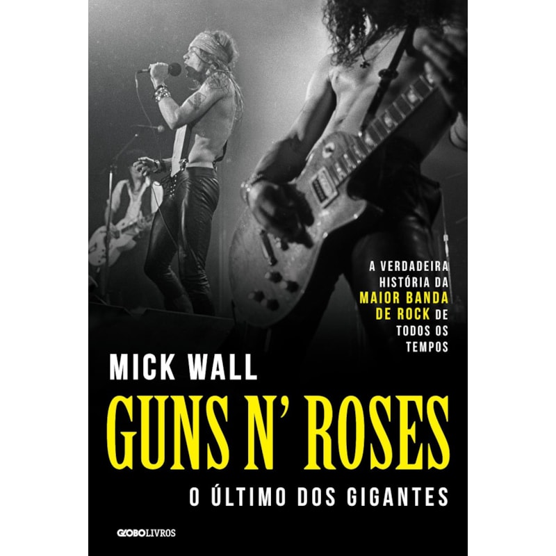 GUNS N ROSES: O ÚLTIMO DOS GIGANTES