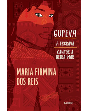 GUPEVA; A ESCRAVA; CANTOS À BEIRA-MAR.: COLETÂNEA MARIA FIRMINA DOS REIS