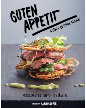 GUTEN APPETIT - A NOVA COZINHA ALEMÃ