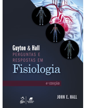 GUYTON & HALL PERGUNTAS E RESPOSTAS EM FISIOLOGIA