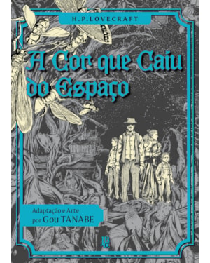 H.P. LOVECRAFT - A COR QUE CAIU DO ESPAÇO