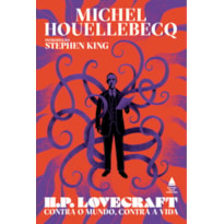 H.P. LOVECRAFT: CONTRA O MUNDO, CONTRA A VIDA