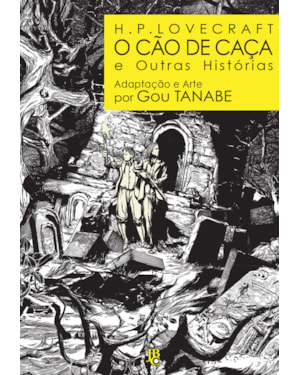 H.P. LOVECRAFT - O CÃO DE CAÇA E OUTRAS HISTÓRIAS