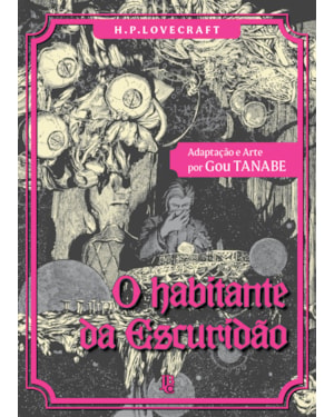 H.P. LOVECRAFT - O HABITANTE DA ESCURIDÃO