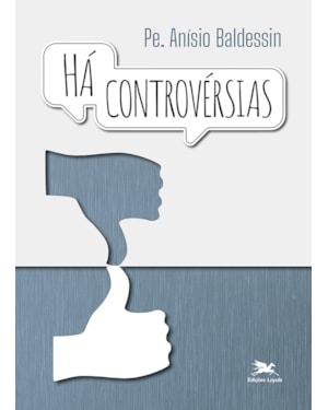 HÁ CONTROVÉRSIAS