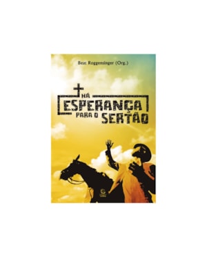 Há esperança para o sertão