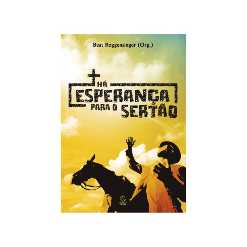 Há esperança para o sertão