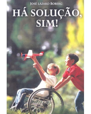 HÁ SOLUÇÃO, SIM!