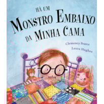 HÁ UM MONSTRO EMBAIXO DA MINHA CAMA