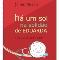 HÁ UM SOL NA SOLIDÃO DE EDUARDA