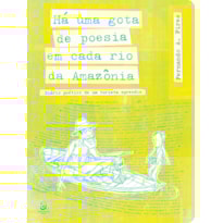 HÁ UMA GOTA DE POESIA EM CADA RIO DA AMAZÔNIA