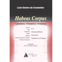 HABEAS CORPUS: LIBERATÓRIO, PREVENTIVO, PROFILÁTICO