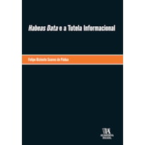Habeas Data e a Tutela Informacional