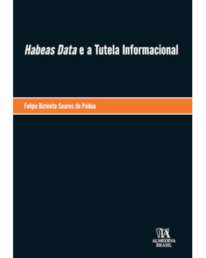 Habeas Data e a Tutela Informacional
