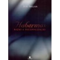 HABERMAS - RAZAO E RACIONALISMO