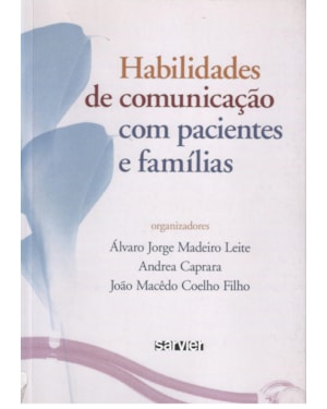 HABILIDADES DE COMUNICAÇÃO COM PACIENTES E FAMÍLIAS