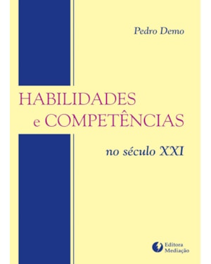 HABILIDADES E COMPETÊNCIAS - NO SECULO XXI