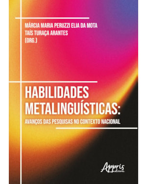 HABILIDADES METALINGUÍSTICAS: AVANÇOS DAS PESQUISAS NO CONTEXTO NACIONAL