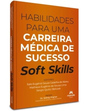 Habilidades para uma carreira médica de sucesso: Soft skills