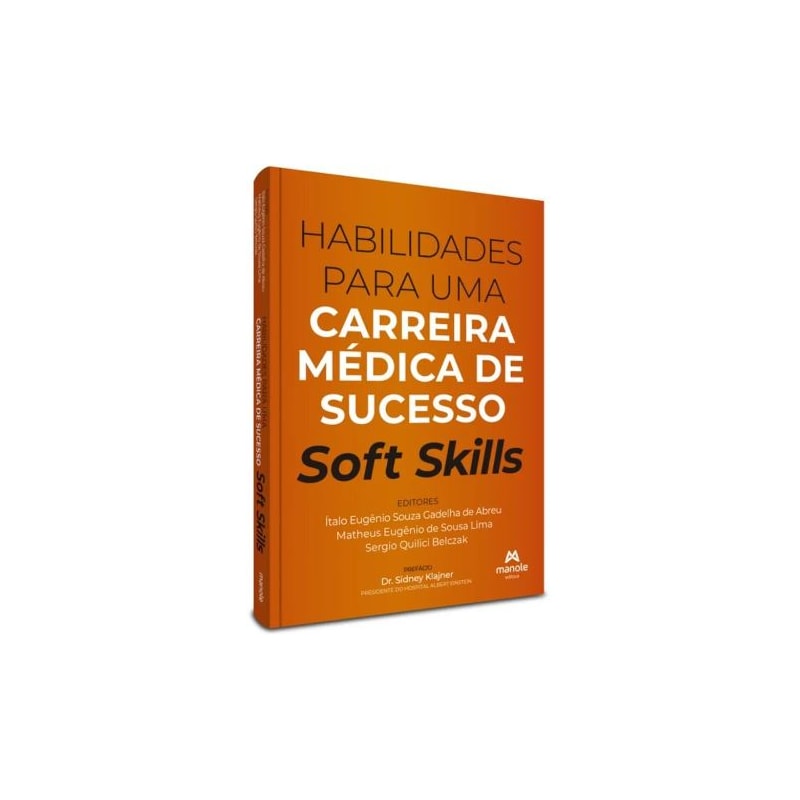 HABILIDADES PARA UMA CARREIRA MÉDICA DE SUCESSO: SOFT SKILLS