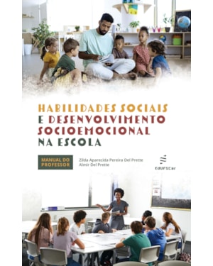HABILIDADES SOCIAIS E DESENVOLVIMENTO SOCIOEMOCIONAL NA ESCOLA