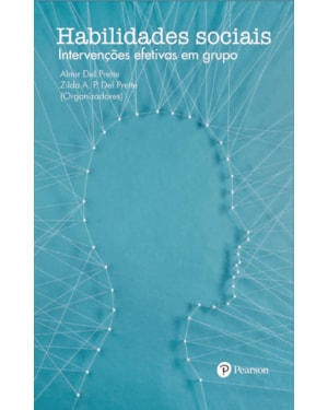 HABILIDADES SOCIAIS - INTERVENÇÕES EFETIVAS EM GRUPO